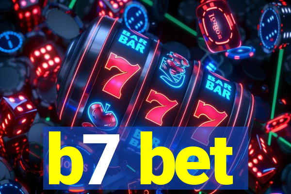 b7 bet